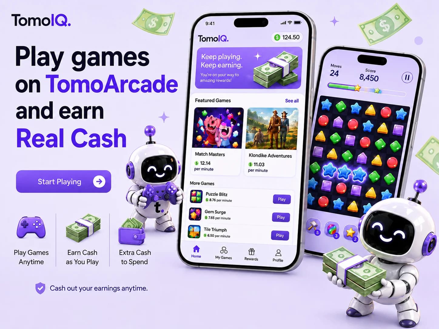 Two TomoIQ robots holding cash next to a phone showing the TomoArcade rewards app, with text reading 'Play games on TomoArcade and earn Real Cash'